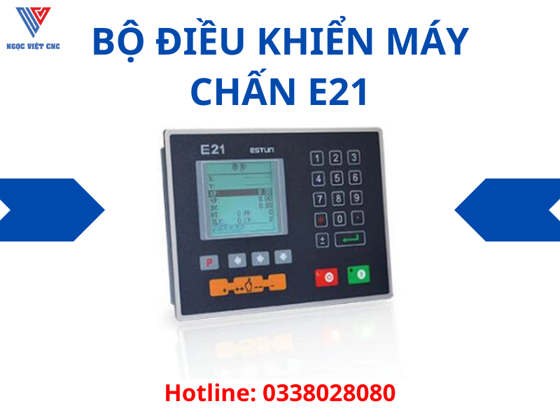 Bộ Điều Khiển Máy Chấn E21: Giải Pháp Hiệu Quả Cho Ngành Công Nghiệp Chấn