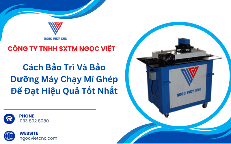 Cách Bảo Trì Và Bảo Dưỡng Máy Chạy Mí Ghép Để Đạt Hiệu Quả Tốt Nhất