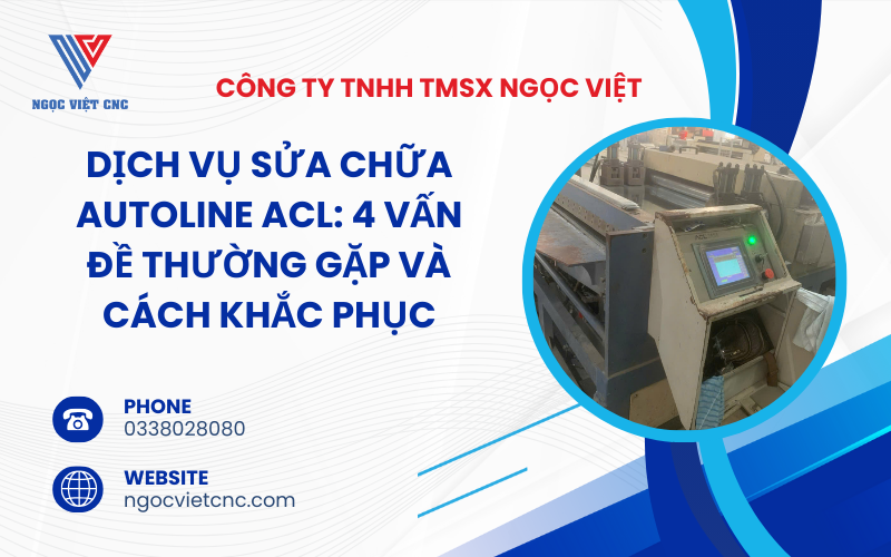 Dịch Vụ Sửa Chữa Autoline ACL: 4 Vấn Đề Thường Gặp và Cách Khắc Phục