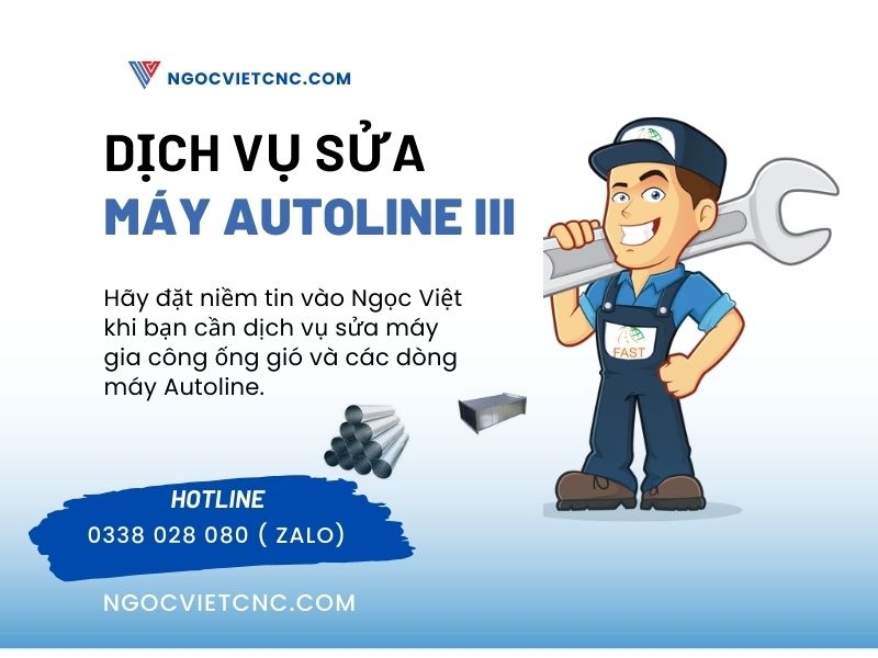 Dịch Vụ Sửa Máy Autoline III- Máy Gia Công Ống Gió