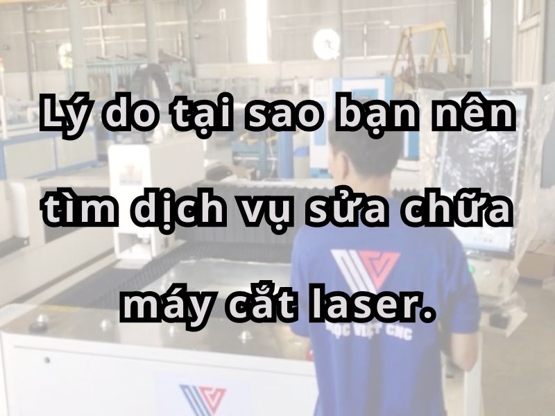 Lý do tại sao bạn cần dịch vụ sửa chữa máy cắt laser fiber kim loại?