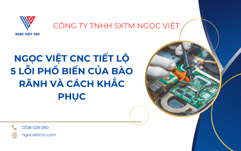 Máy Bào Rãnh: Ngọc Việt CNC Tiết Lộ 5 Lỗi Phổ Biến Khi Sử Dụng Và Cách Khắc Phục