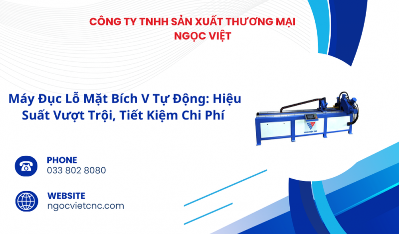 Máy Đục Lỗ Mặt Bích V Tự Động: Hiệu Suất Vượt Trội, Tiết Kiệm Chi Phí