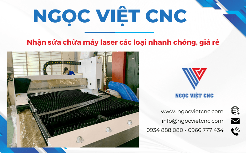 Ngọc Việt CNC nhận sửa chữa máy laser các loại nhanh chóng, giá rẻ