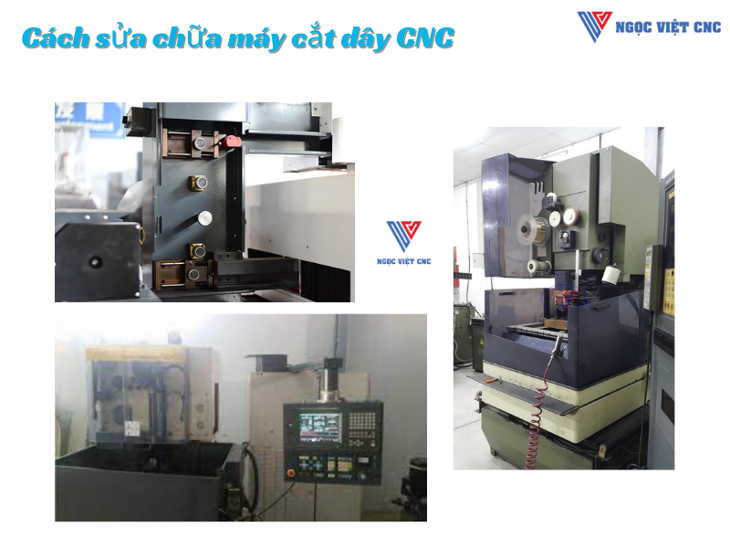 Ngọc Việt CNC - Sửa Chữa Máy Cắt Dây CNC