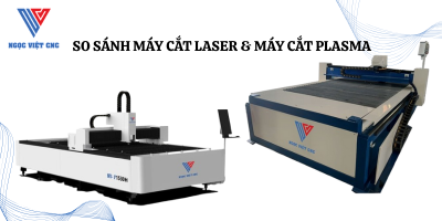 5 Điểm Nổi Bật Khi So Sánh Máy Cắt Laser Fiber Và Plasma
