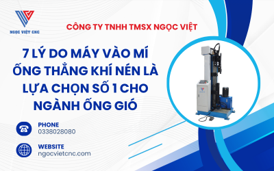 7 Lý Do Máy Vào Mí Ống Thẳng Khí Nén Là Lựa Chọn Số 1 Cho Ngành Ống Gió