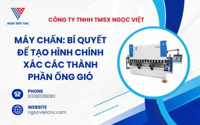 Máy Chấn: Bí Quyết Để Tạo Hình Chính Xác Các Thành Phần Ống Gió