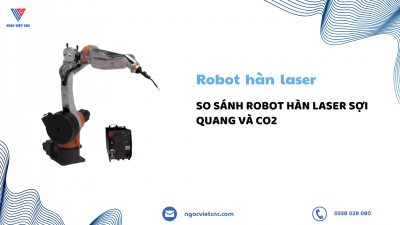 SO SÁNH ROBOT HÀN LASER SỢI QUANG VÀ CO2 