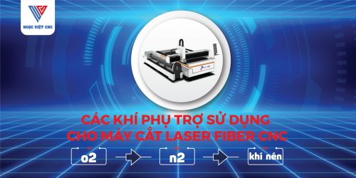 những loại khí phụ trợ sử dụng máy cắt laser fiber cnc